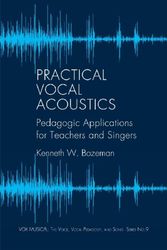 Cover Art for 9781576472408, Practical Vocal Acoustics by Kenneth W. Bozeman