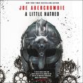 Cover Art for 9781478916598, A Little Hatred by Joe Abercrombie