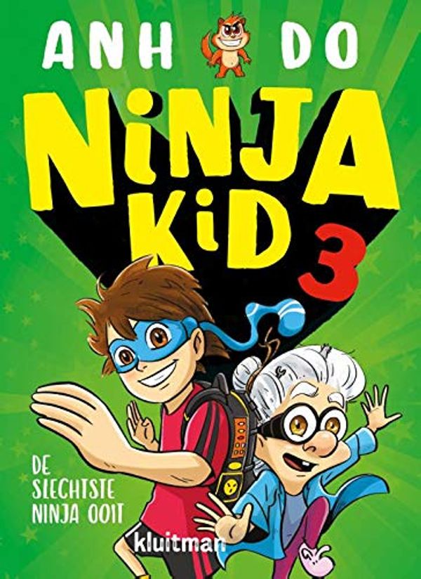 Cover Art for 9789020674590, De slechtste ninja ooit (Ninja Kid) by Anh Do