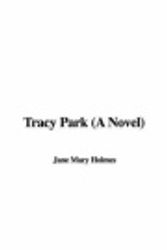 Cover Art for 9781428067110, Tracy Park (A Novel) by Jane Mary Holmes