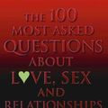 Cover Art for 9780722535059, The 100 Most Asked Questions About Love, Sex and Relationships by Barbara De Angelis