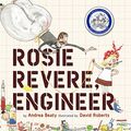 Cover Art for B0771W8PQC, Rosie Revere, Engineer by Andrea Beaty