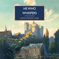 Cover Art for B0CHWP4WDS, He Who Whispers by John Dickson Carr