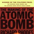 Cover Art for 9780684813783, The Making of the Atomic Bomb by Richard Rhodes