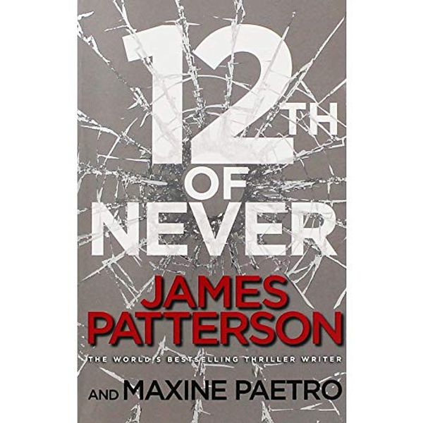 Cover Art for 9781784752729, 12th Of Never by James Patterson, Maxine Paetro