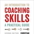 Cover Art for 9781473975804, An Introduction to Coaching Skills: A Practical Guide by Christian Van Nieuwerburgh, Van Nieuwerburgh, Christian