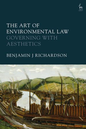 Cover Art for 9781509924615, The Art of Environmental Law:: Governing with Aesthetics by Unknown