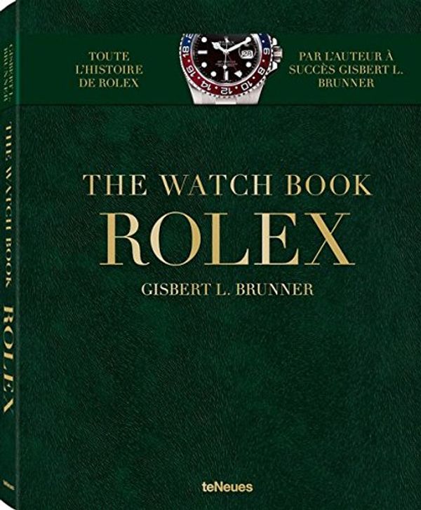 Cover Art for 9783961710362, The Watch Book - Rolex: (French ed) by Gisbert L. Brunner