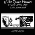 Cover Art for 9781604249453, On the Trail of the Space Pirates by Carey Rockwell