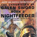 Cover Art for 9780140159578, The Chronicles of Galen Sword: Nightfeeder v. 2 by Reeves-Stevens, Judith, Reeves-Stevens, Garfield