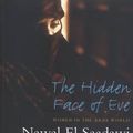 Cover Art for 9781842778753, The Hidden Face of Eve: Women in the Arab World by El Saadawi, Nawal