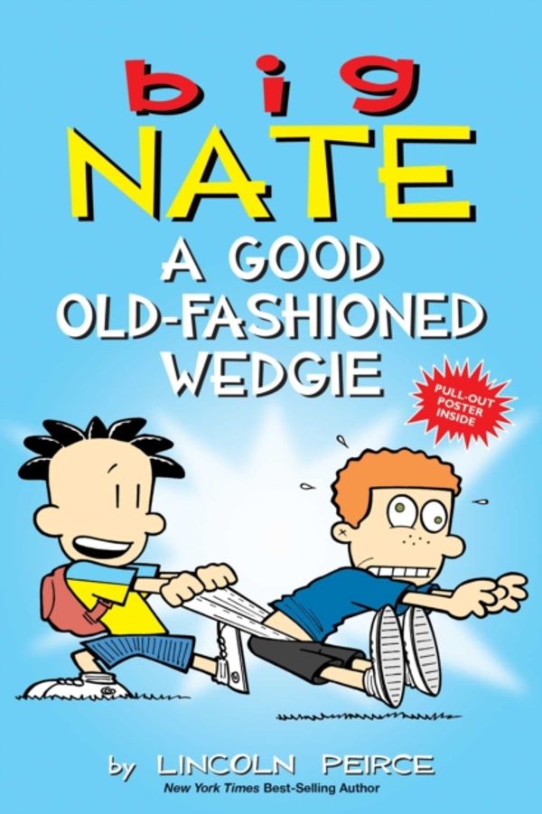 Cover Art for 9781449462307, Big NateA Good Old-Fashioned Wedgie by Lincoln Peirce