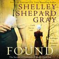 Cover Art for 9780062205124, Found: The Secrets of Crittenden County, Book Three by Shelley Shepard Gray, Bernadette Shepard Dunne