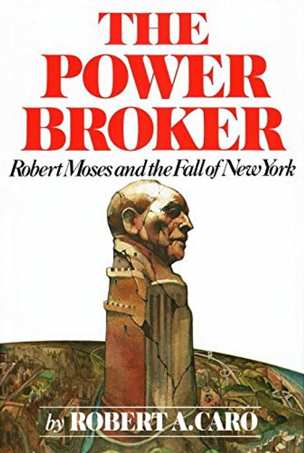 Cover Art for B017C19HTE, [The Power Broker: Robert Moses and the Fall of New York] (By: Robert A Caro) [published: November, 1974] by Robert A. Caro