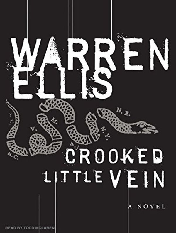 Cover Art for 9781400155613, Crooked Little Vein by Warren Ellis