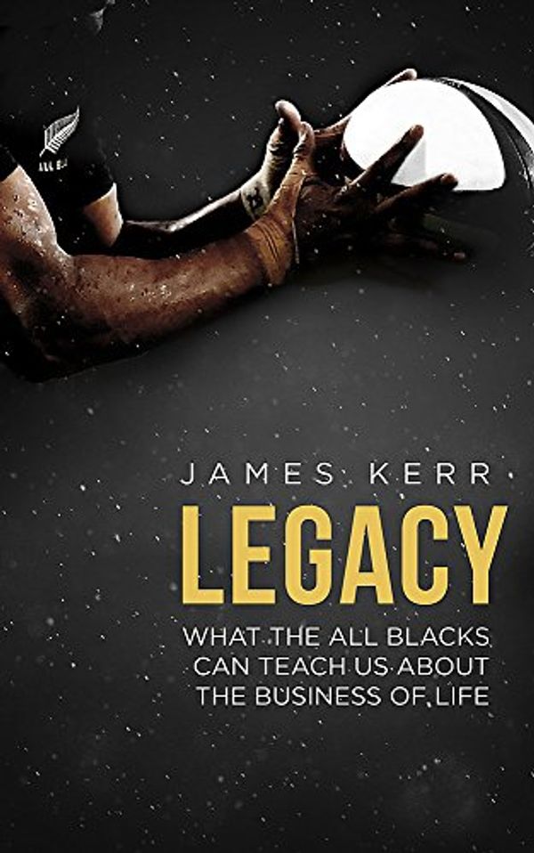 Cover Art for 8601234622437, Legacy by James Kerr
