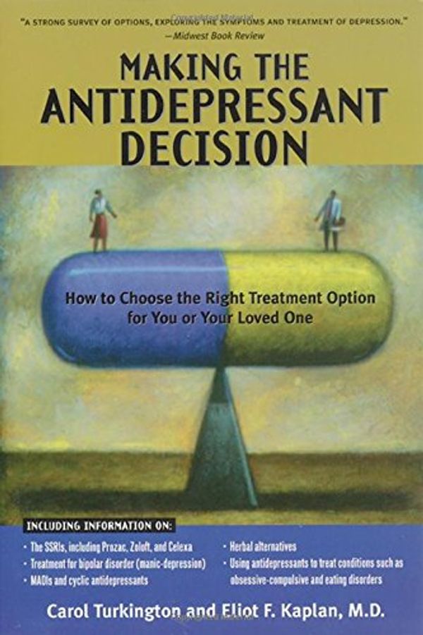 Cover Art for 9780737304176, 4th Revised edition of "Making the Prozac Decision: Guide to Antidepressants" by Carol Turkington