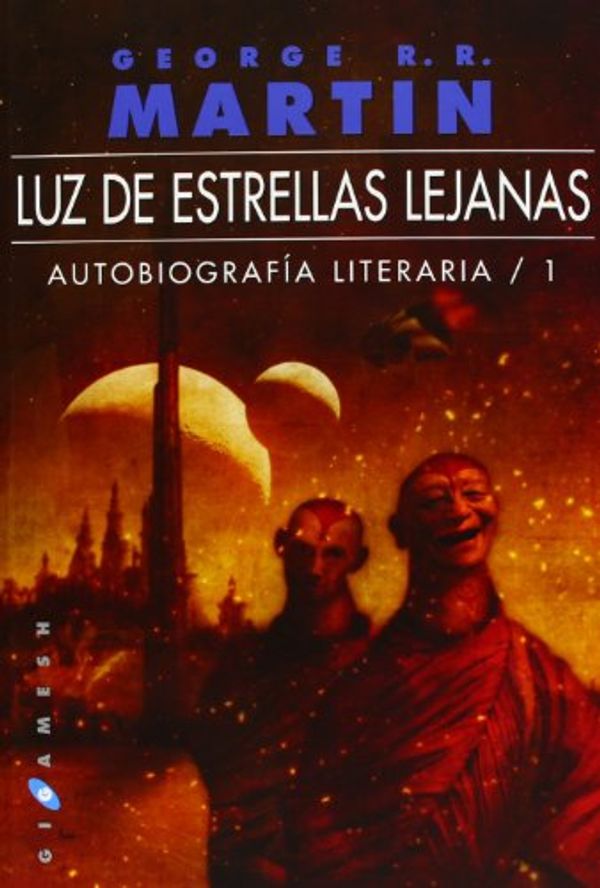 Cover Art for 9788496208711, Luz De Estrellas Lejanas - Autobiografia Literaria by George R. R. Martin