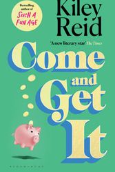 Cover Art for 9781526632555, Come and Get It by Kiley Reid