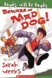 Cover Art for 9780439574693, Beware of Mad Dog! by Sarah Weeks