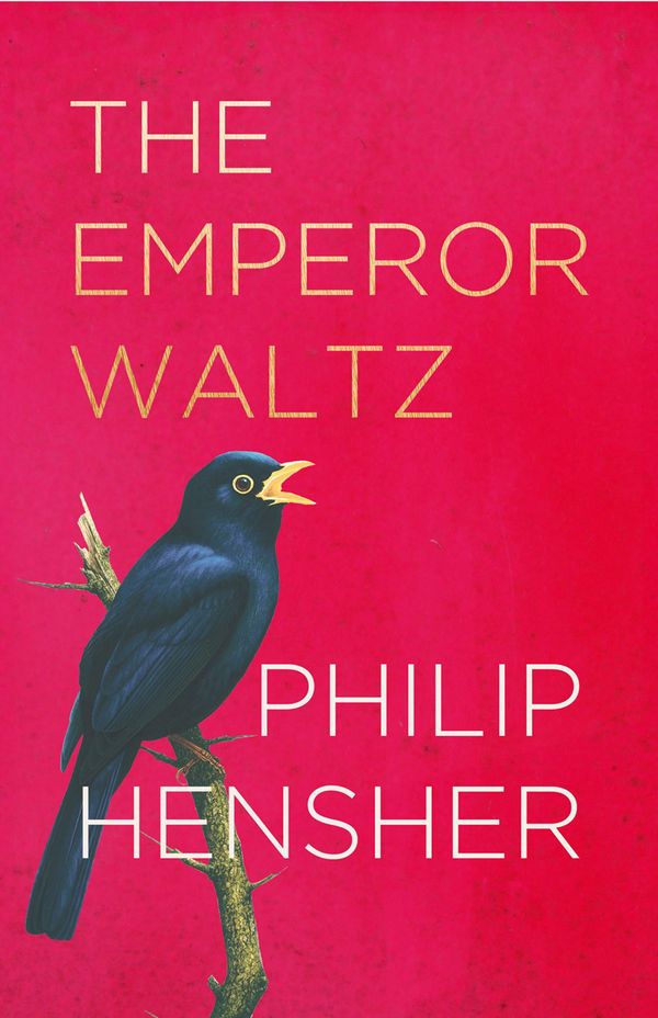 Cover Art for 9780007459582, The Emperor Waltz by Philip Hensher