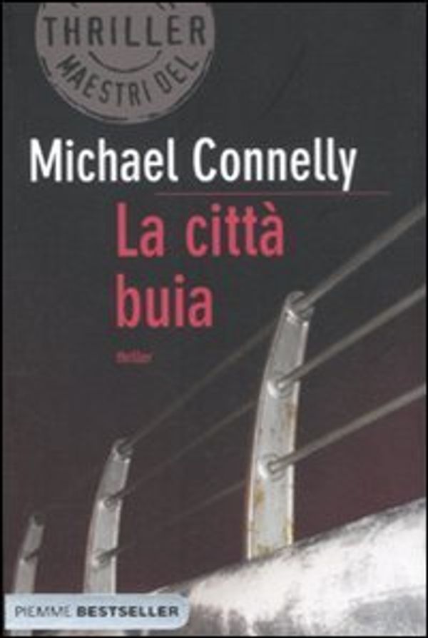 Cover Art for 9788856622034, La città buia by Michael Connelly