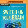 Cover Art for 9781543626278, Switch on Your Brain by Caroline Leaf