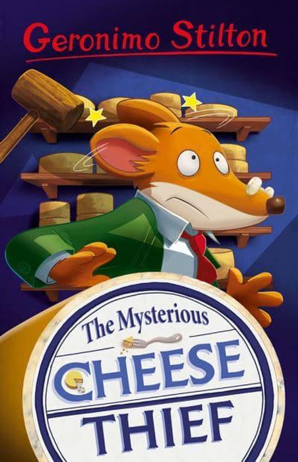 Cover Art for 9781782269434, Geronimo Stilton: The Mysterious Cheese Thief (Geronimo Stilton - Series 5) by Geronimo Stilton