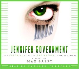 Cover Art for 9780739302361, Jennifer Government: A Novel by Max Barry