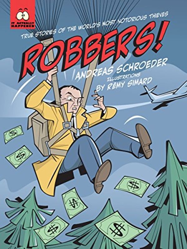 Cover Art for 9781554514403, Robbers! by Andreas Schroeder