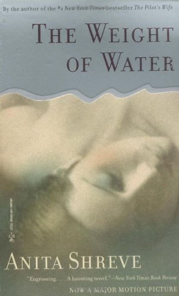 Cover Art for 9780316782500, The Weight of Water by Anita Shreve
