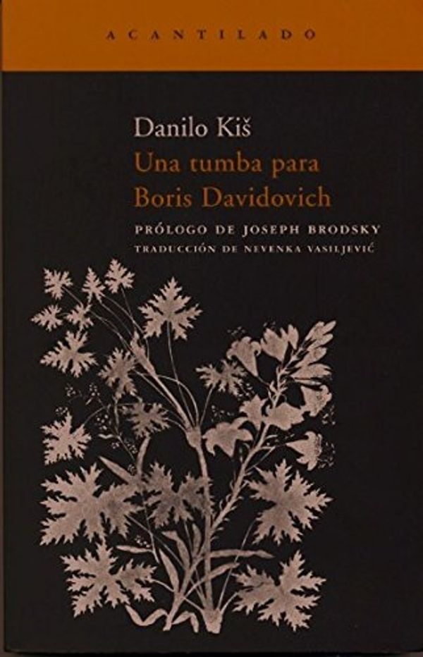 Cover Art for 9788496489998, Una tumba para Boris Davidovich / A tomb for Boris Davidovich by Danilo Kis