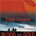 Cover Art for 9780786276035, Ralph Compton: Blood and Gold: A Ralph Compton Novel by Joseph A. West, Ralph Compton