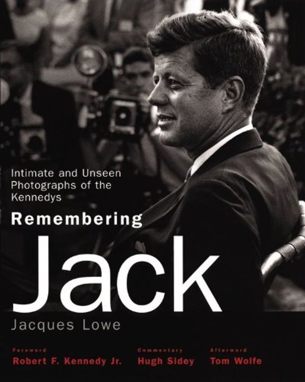 Cover Art for 9780821257883, Remembering Jack: Intimate and Unseen Photographs of the Kennedys by Jacques Lowe