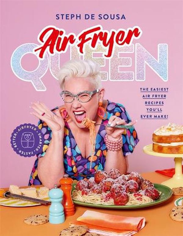 Cover Art for 9781761221781, Air Fryer Queen by Sousa, Steph De
