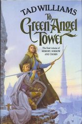 Cover Art for 9780099262213, To Green Angel Tower by Tad Williams
