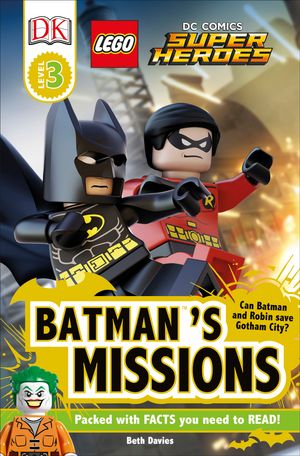 Cover Art for 9781465430144, DK Readers L3: Lego DC Comics Super Heroes: Batman's Missions by Dk