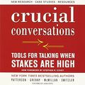 Cover Art for B00JYHPK4G, Crucial Conversations: Tools for Talking When Stakes Are High, Second Edition by Kerry Patterson Joseph Grenny Ron McMillan Al Switzler(2013-08-01) by Kerry Patterson Joseph Grenny Ron McMillan Al Switzler