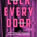 Cover Art for 9781524745868, Lock Every Door: A Novel by Riley Sager