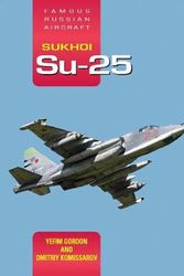 Cover Art for 9781910809402, Sukhoi Su-25: Famous Russian Aircraft by Yefim Gordon, Dmitriy Komissarov