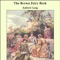 Cover Art for 9781613107645, The Brown Fairy Book by Andrew Lang