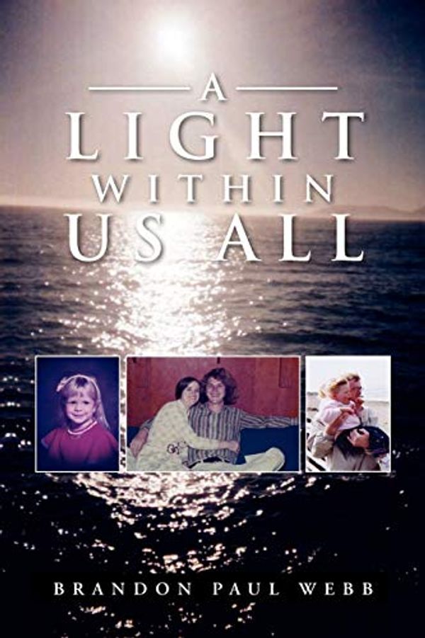 Cover Art for 9781450084505, A Light Within Us All by Brandon Paul Webb