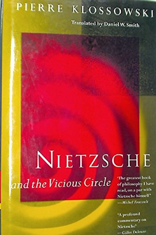 Cover Art for 9780485114409, Nietzsche and the Vicious Circle by Pierre Klossowski