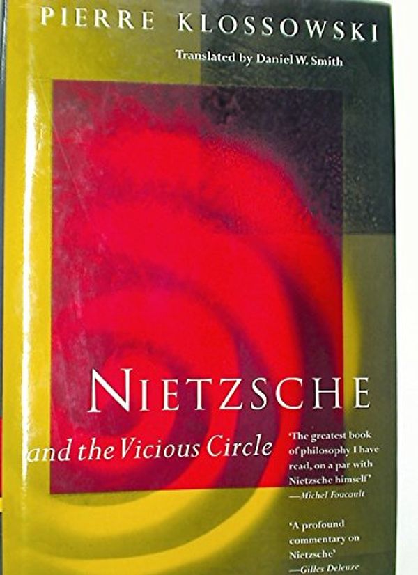 Cover Art for 9780485114409, Nietzsche and the Vicious Circle by Pierre Klossowski