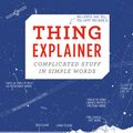 Cover Art for 9781473620926, Thing Explainer: Complicated Stuff in Simple Words by Randall Munroe