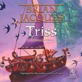 Cover Art for B0006IU736, Triss by Brian Jacques