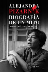 Cover Art for 9788426407924, Alejandra Pizarnik. Biografía de un mito by Piña, Cristina, Patricia Venti