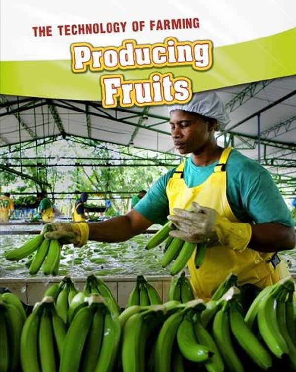 Cover Art for 9781406240580, Producing Fruits by Lori McManus
