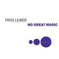Cover Art for 9781531277253, No Great Magic by Fritz Leiber