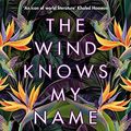 Cover Art for 9781526660343, The Wind Knows My Name by Isabel Allende